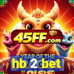 hb 2 bet